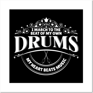 I March to the Beat of my Own Drums My Heart Beats Music Posters and Art